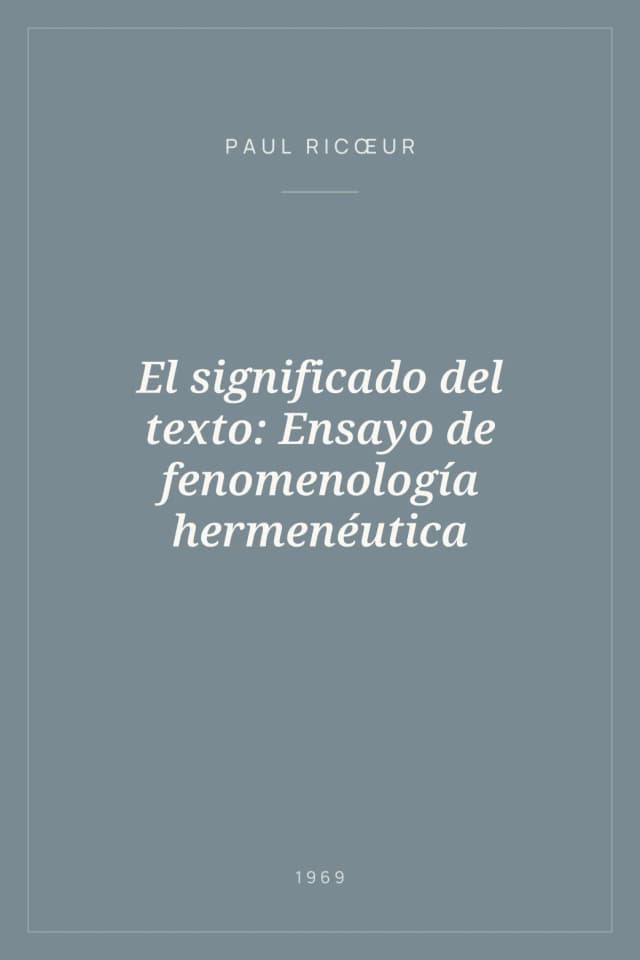 Portada de El significado del texto: Ensayo de fenomenología hermenéutica