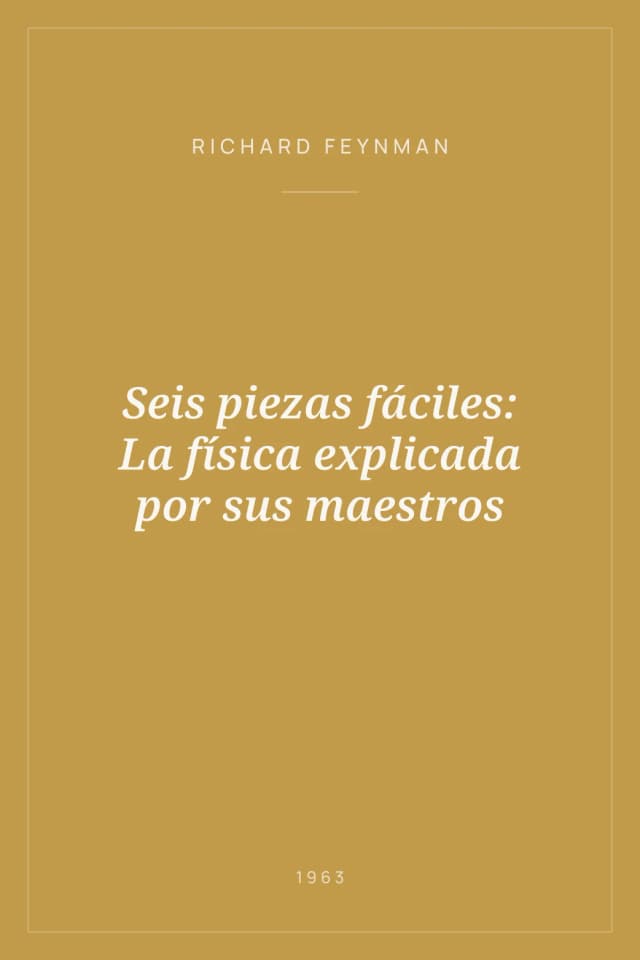 Portada de Seis piezas fáciles: La física explicada por sus maestros
