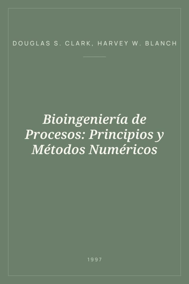 Portada de Bioingeniería de Procesos: Principios y Métodos Numéricos