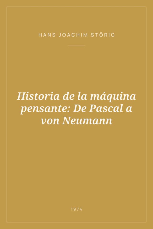 Portada de Historia de la máquina pensante: De Pascal a von Neumann