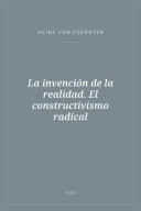 Portada de La invención de la realidad. El constructivismo radical