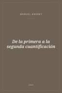Portada de De la primera a la segunda cuantificación
