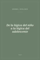 Portada de De la lógica del niño a la lógica del adolescente