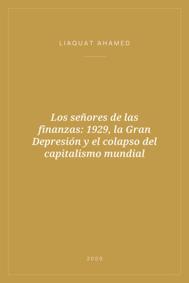 Portada de Los señores de las finanzas: 1929, la Gran Depresión y el colapso del capitalismo mundial