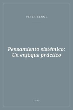 Portada de Pensamiento sistémico: Un enfoque práctico