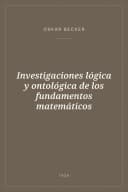 Portada de Investigaciones lógica y ontológica de los fundamentos matemáticos