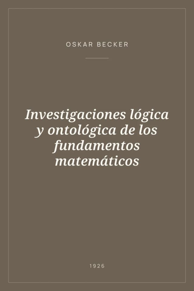 Portada de Investigaciones lógica y ontológica de los fundamentos matemáticos