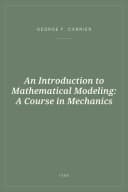 Portada de An Introduction to Mathematical Modeling: A Course in Mechanics