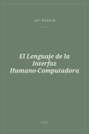 Portada de El Lenguaje de la Interfaz Humano-Computadora