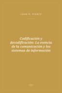 Portada de Codificación y decodificación: La esencia de la comunicación y los sistemas de información