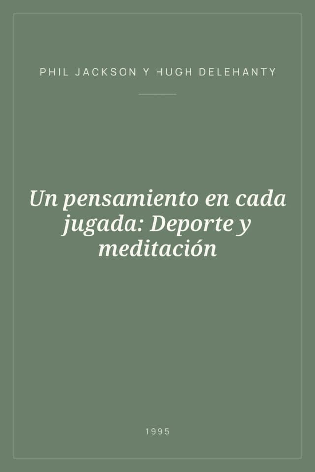 Portada de Un pensamiento en cada jugada: Deporte y meditación