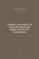 Portada de Cosmos y conciencia: En busca del significado último en la era del conocimiento