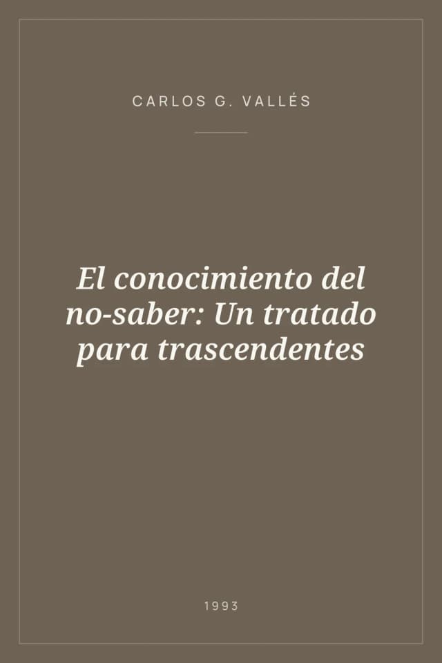 Portada de El conocimiento del no-saber: Un tratado para trascendentes