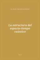 Portada de La estructura del espacio-tiempo cuántico