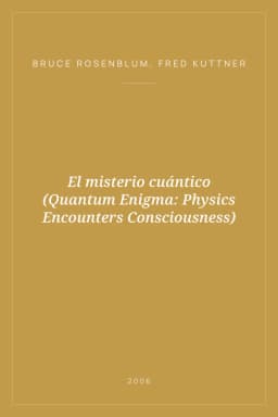 Portada de El misterio cuántico (Quantum Enigma: Physics Encounters Consciousness)