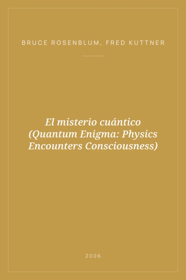 Portada de El misterio cuántico (Quantum Enigma: Physics Encounters Consciousness)