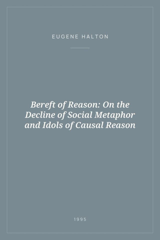 Portada de Bereft of Reason: On the Decline of Social Metaphor and Idols of Causal Reason