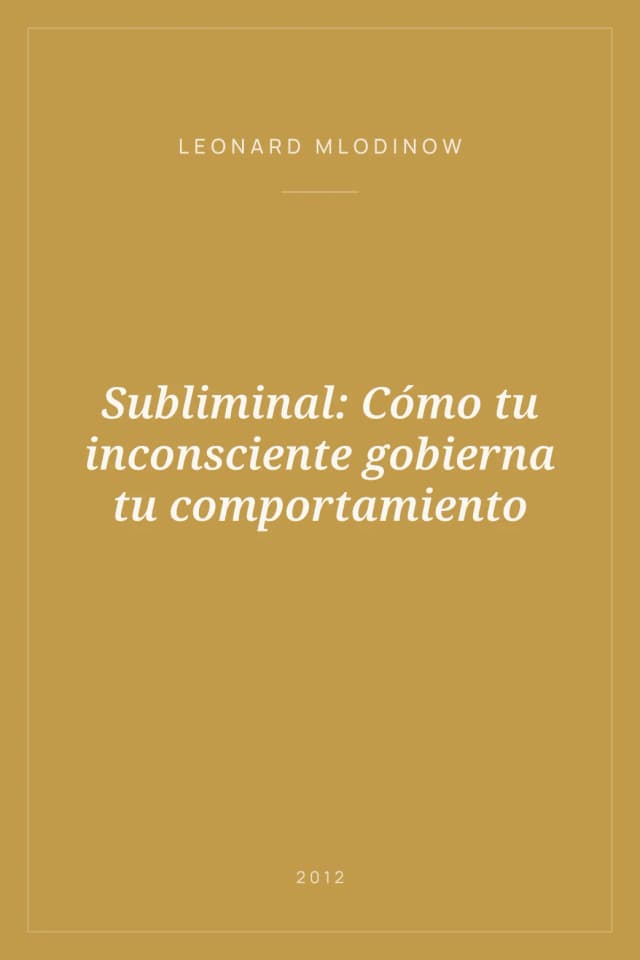 Portada de Subliminal: Cómo tu inconsciente gobierna tu comportamiento