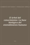 Portada de El árbol del conocimiento: La base biológica del entendimiento humano