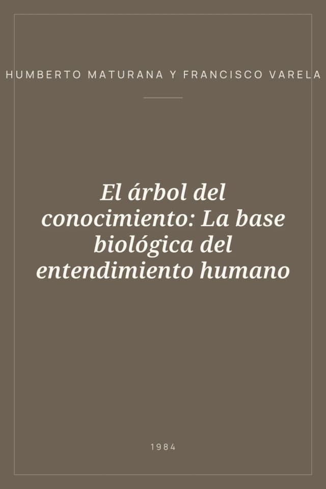 Portada de El árbol del conocimiento: La base biológica del entendimiento humano