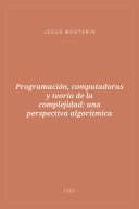 Portada de Programación, computadoras y teoría de la complejidad: una perspectiva algorítmica
