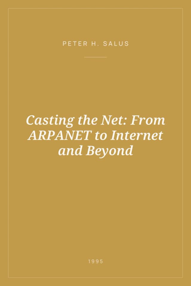 Portada de Casting the Net: From ARPANET to Internet and Beyond