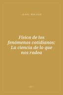 Portada de Física de los fenómenos cotidianos: La ciencia de lo que nos rodea