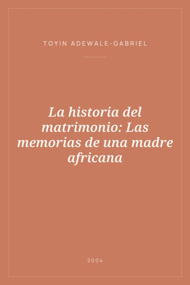 Portada de La historia del matrimonio: Las memorias de una madre africana