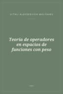 Portada de Teoría de operadores en espacios de funciones con peso