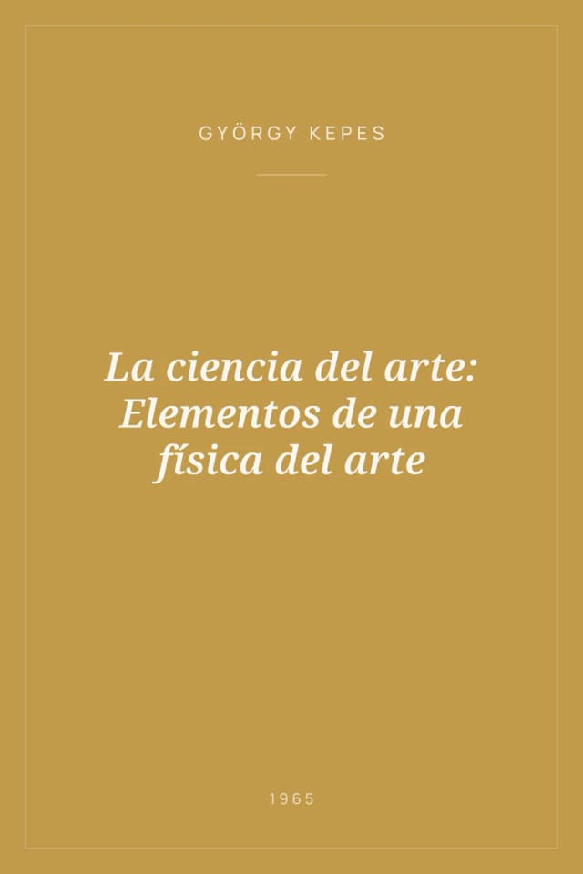 Portada de La ciencia del arte: Elementos de una física del arte