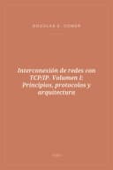 Portada de Interconexión de redes con TCP/IP. Volumen I: Principios, protocolos y arquitectura