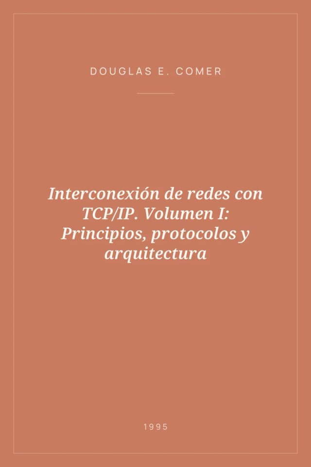 Portada de Interconexión de redes con TCP/IP. Volumen I: Principios, protocolos y arquitectura