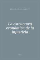 Portada de La estructura económica de la injusticia