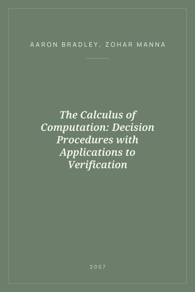 Portada de The Calculus of Computation: Decision Procedures with Applications to Verification