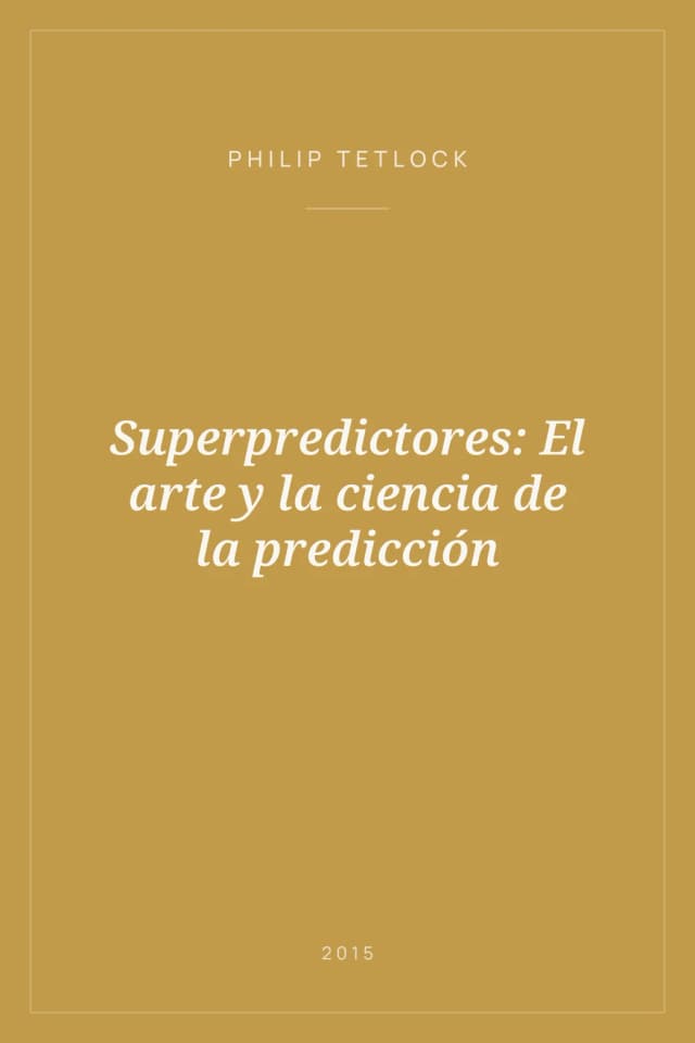Portada de Superpredictores: El arte y la ciencia de la predicción