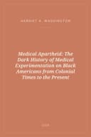 Portada de Medical Apartheid: The Dark History of Medical Experimentation on Black Americans from Colonial Times to the Present