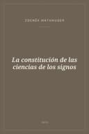 Portada de La constitución de las ciencias de los signos