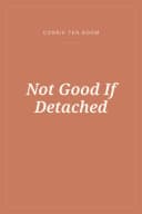 Portada de Not Good If Detached