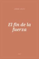 Portada de El fin de la fuerza