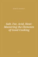Portada de Salt, Fat, Acid, Heat: Mastering the Elements of Good Cooking