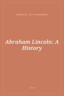 Portada de Abraham Lincoln: A History