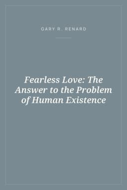 Portada de Fearless Love: The Answer to the Problem of Human Existence