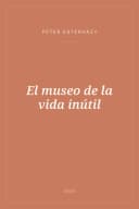 Portada de El museo de la vida inútil