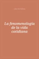 Portada de La fenomenología de la vida cotidiana