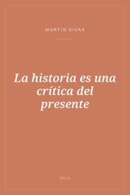 Portada de La historia es una crítica del presente