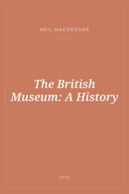 Portada de The British Museum: A History