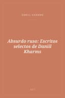 Portada de Absurdo ruso: Escritos selectos de Daniil Kharms