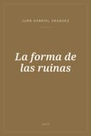 Portada de La forma de las ruinas