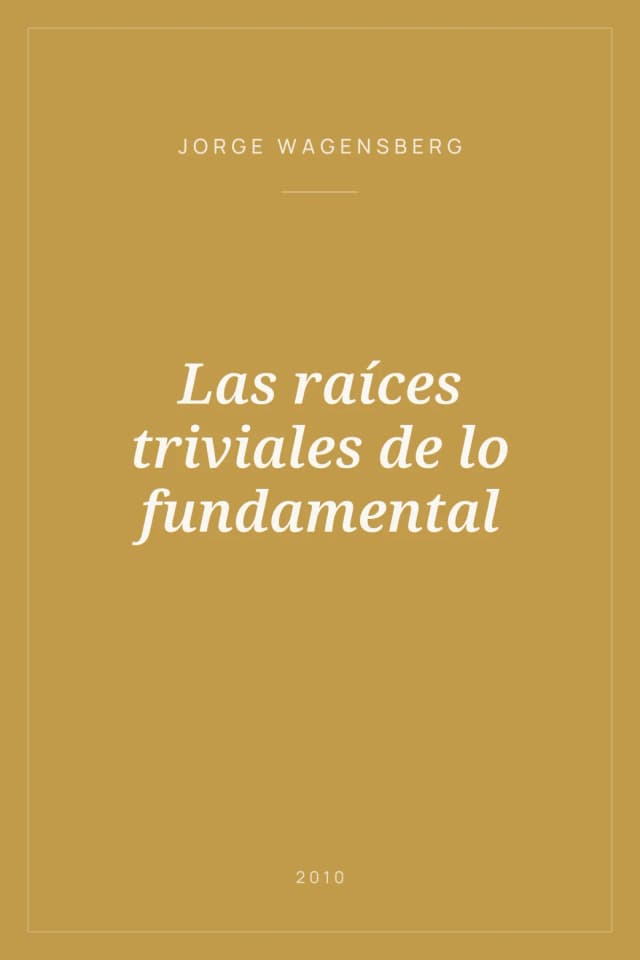 Portada de Las raíces triviales de lo fundamental