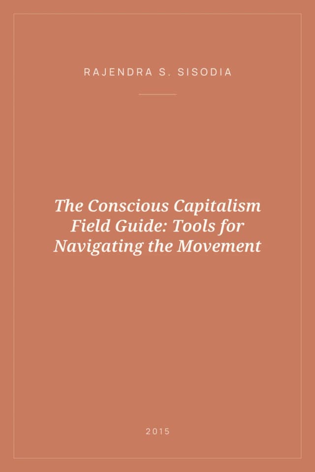 Portada de The Conscious Capitalism Field Guide: Tools for Navigating the Movement